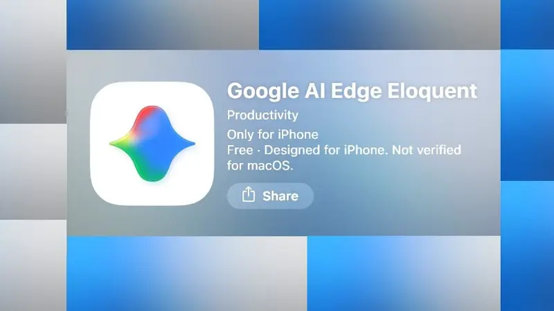 Google launches AI Edge Eloquent, Gemma AI-powered speech-to-text dictation app for iPhones