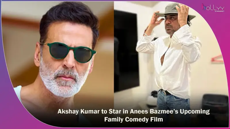 Akshay Kumar to Star in Anees Bazmee's Upcoming Family Comedy Film