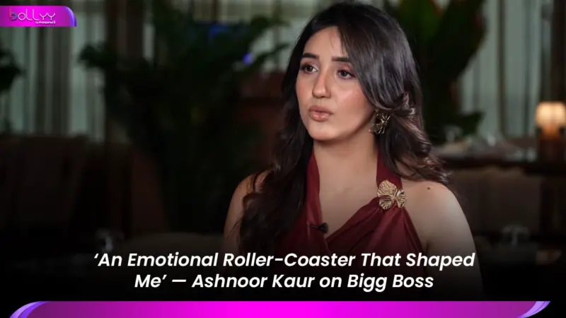'An Emotional Roller-Coaster That Shaped Me' - Ashnoor Kaur on Bigg Boss