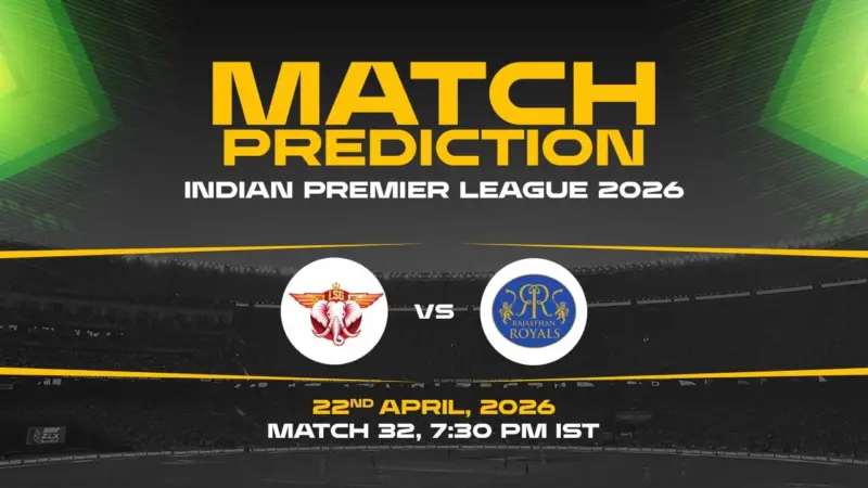 LSG vs RR Today Match Prediction - IPL 2026, 32nd Match Who Will Win?