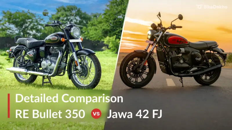 Royal Enfield Bullet 350 vs Jawa 42 FJ: Detailed Comparison