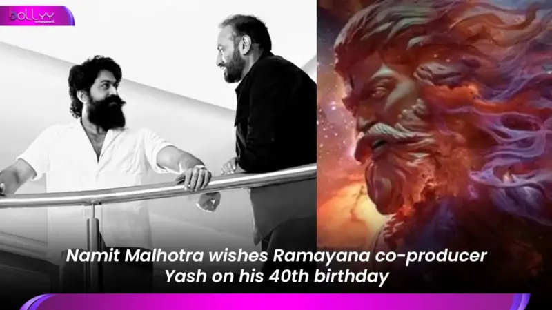 Namit Malhotra wishes Ramayana co-producer Yash on his 40th birthday