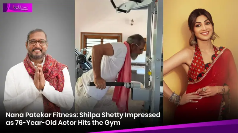 Nana Patekar Fitness: Shilpa Shetty Impressed as 76-Year-Old Actor Hits the Gym