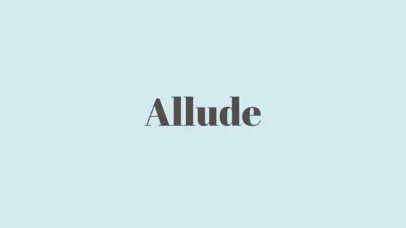 Word of the Day: Allude