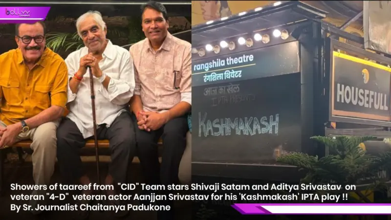 Showers of taareef from "CID" Team stars Shivaji Satam and Aditya Srivastav on veteran "4-D" veteran actor Aanjjan Srivastav for his 'Kashmakash' IPTA play !! By Sr. Journalist Chaitanya Padukone