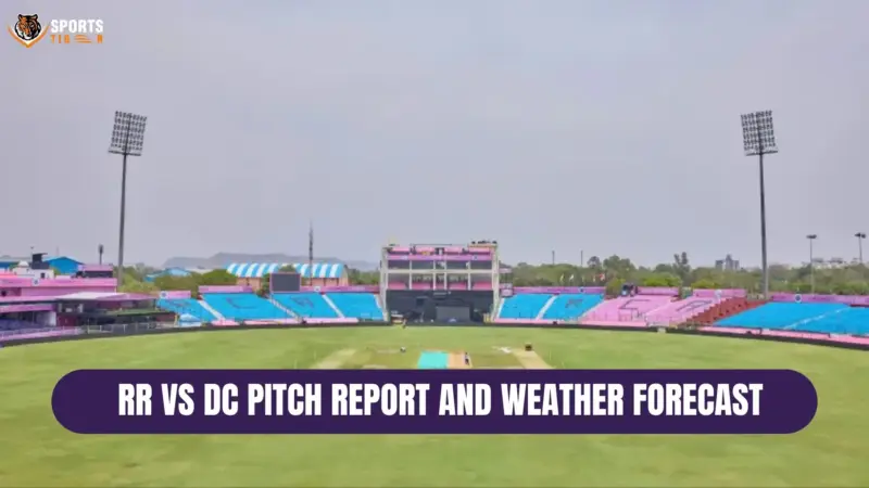 RR vs DC Pitch Report IPL 2026: Sawai Mansingh Stadium (SMS ) Weather Update