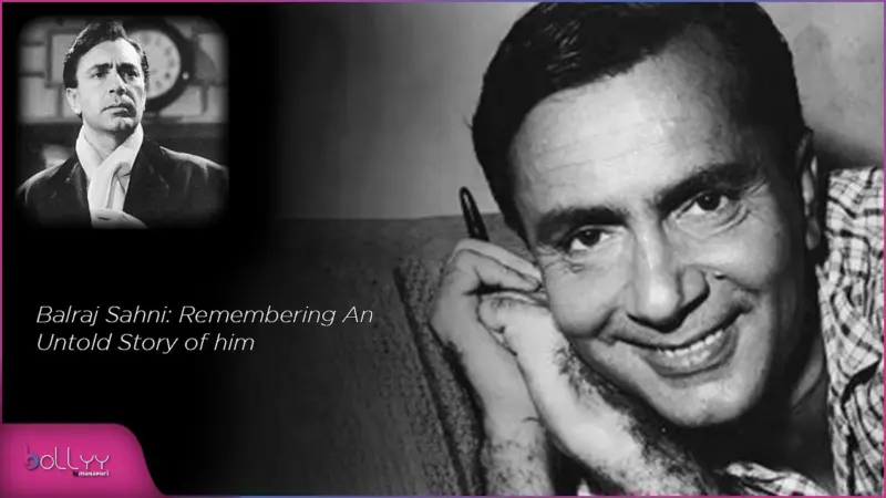 Balraj Sahni Death Anniversary: Remembering An Untold Story of him