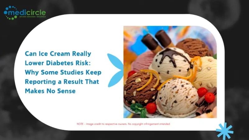 Can Ice Cream Really Lower Diabetes Risk: Why Some Studies Keep Reporting a Result That Makes No Sense