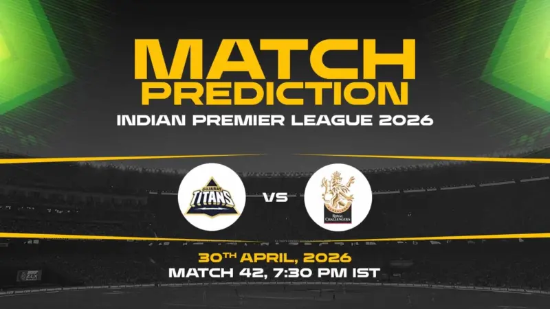 GT vs RCB Today Match Prediction - IPL 2026, 42nd Match Who Will Win?