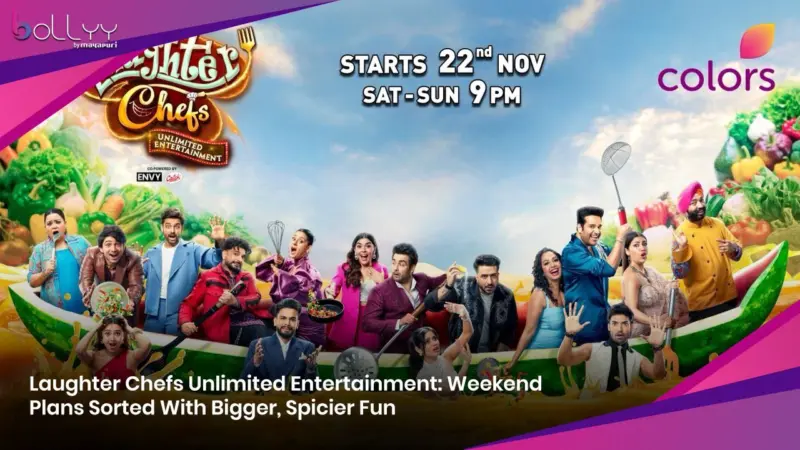 Laughter Chefs Unlimited Entertainment: Weekend Plans Sorted With Bigger, Spicier Fun