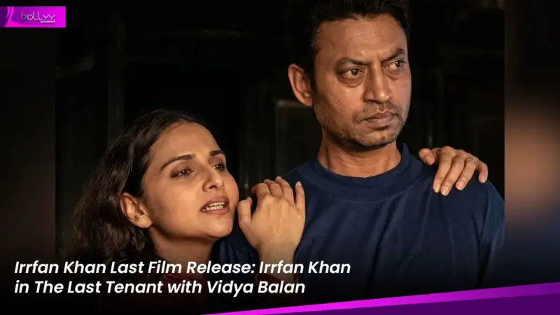 Irrfan Khan Last Film Release: Irrfan Khan in The Last Tenant with Vidya Balan