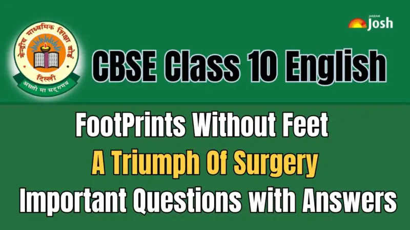 CBSE Class 10 English Chapter 1, A Triumph Of Surgery: Important Questions with Answers, Download PDF