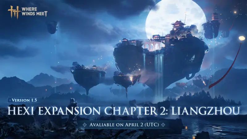 Where Winds Meet Hexi Expansion Chapter 2: Liangzhou Sets April 2 Release Date