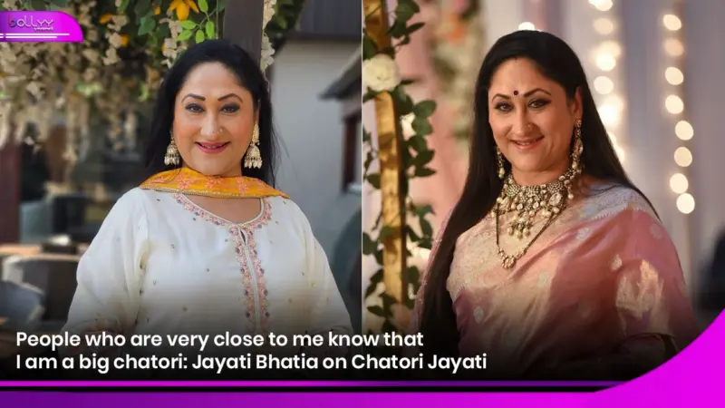 People who are very close to me know that I am a big chatori: Jayati Bhatia on Chatori Jayati