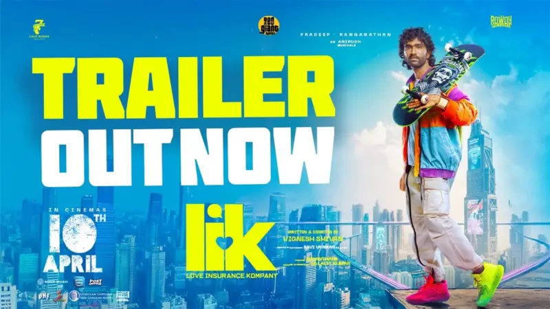 LIK டிரெய்லர்: எதிர்காலத்துல காதலுக்கு இன்சூரன்ஸ் இருக்குமா?