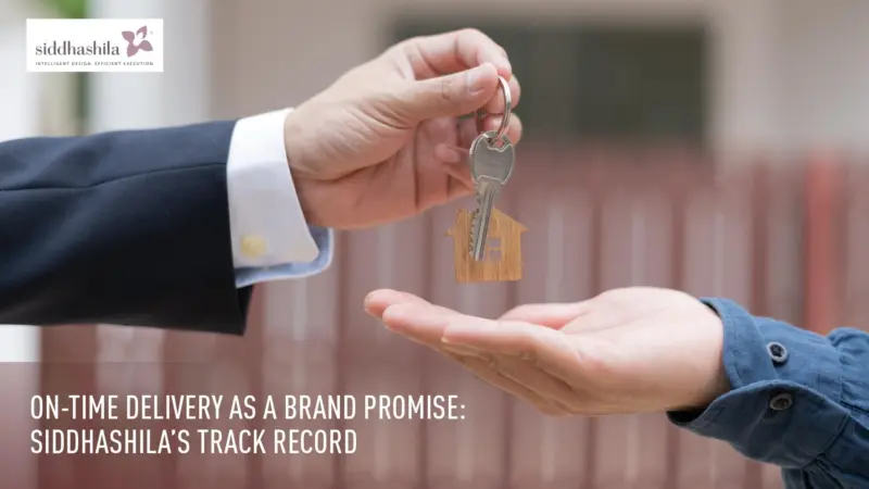On-Time Delivery as a Brand Promise: Siddhashila’s Track Record
