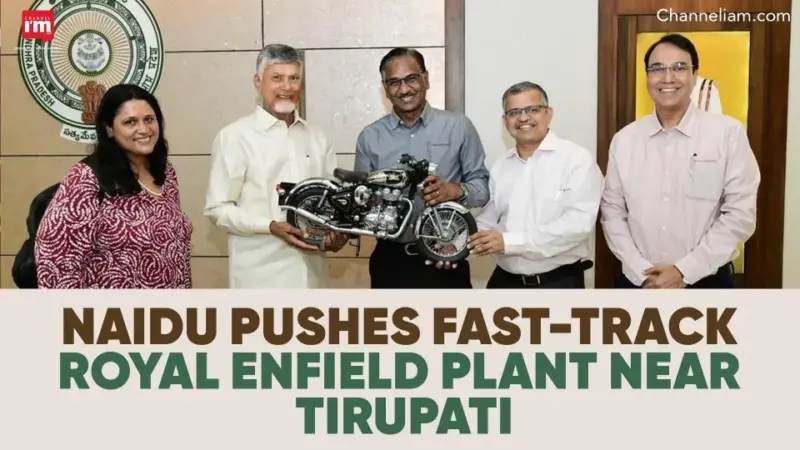 Naidu Pushes Royal Enfield Plant