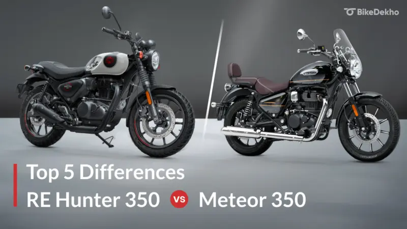 Royal Enfield Hunter 350 Vs Meteor 350: Top 5 Differences Explained