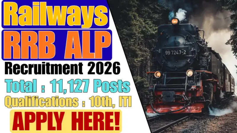 RRB ALP 01/2026 भर्ती की अधिसूचना जारी, 11,127 पदों के लिए आवेदन शुरू