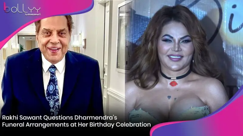 Rakhi Sawant Questions Dharmendra's Funeral Arrangements at Her Birthday Celebration