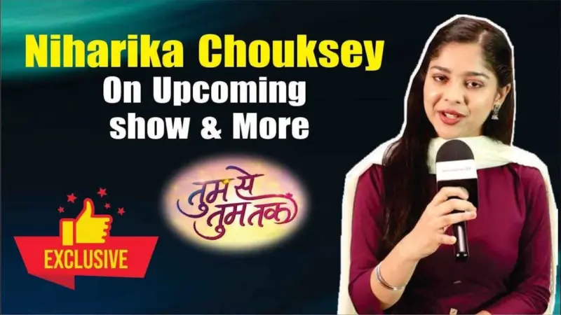 Niharika Chouksey talks about her show 'Tumm Se Tumm Tak' and veteran actor Sharad Kelkar