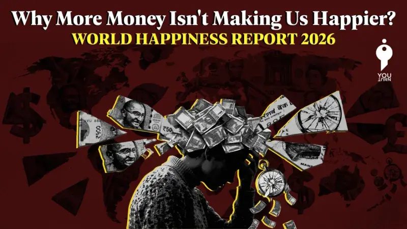 Why More Money Isn't Making Us Happier? World Happiness Report 2026