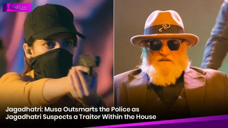 Jagadhatri: Musa Outsmarts the Police as Jagadhatri Suspects a Traitor Within the House