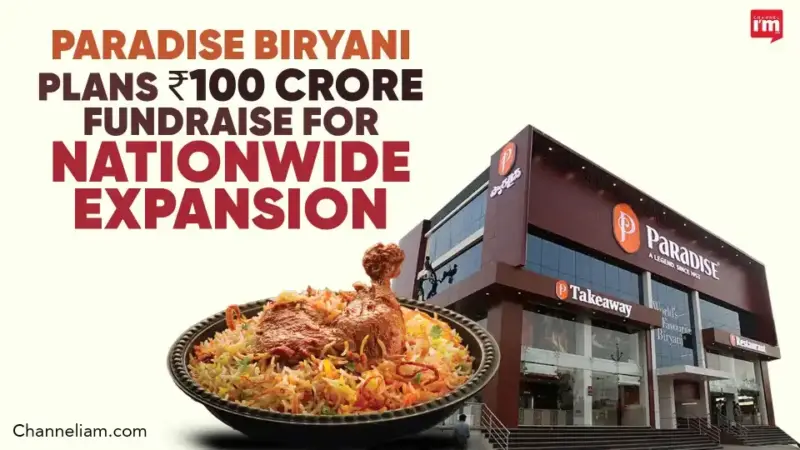 Paradise Biryani plans ₹100 crore expansion fundraise