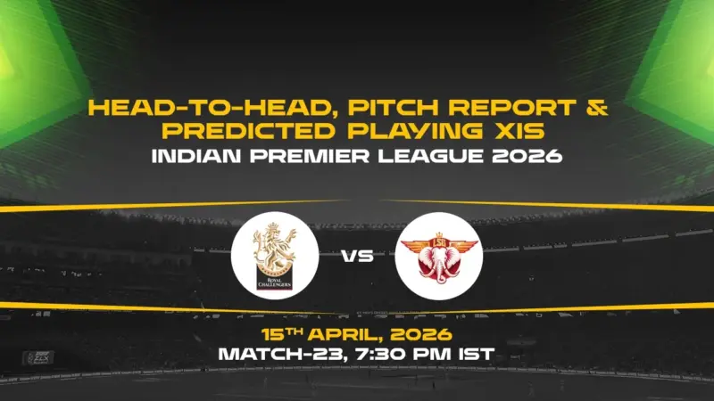 IPL 2026, Match 23: RCB vs LSG Head-to-Head, pitch report and predicted playing XIs