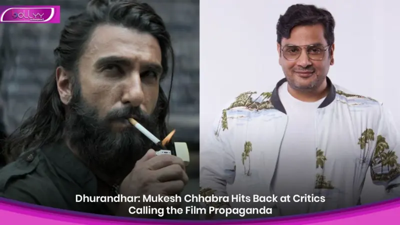 Dhurandhar: Mukesh Chhabra Hits Back at Critics Calling the Film Propaganda