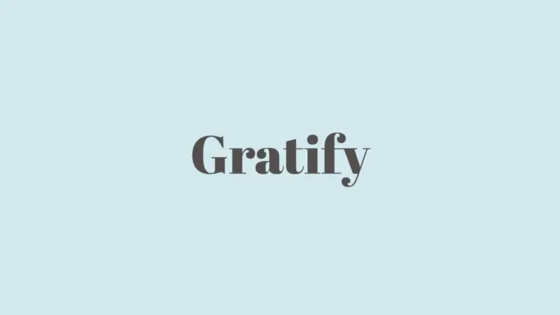 Word of the Day: Gratify