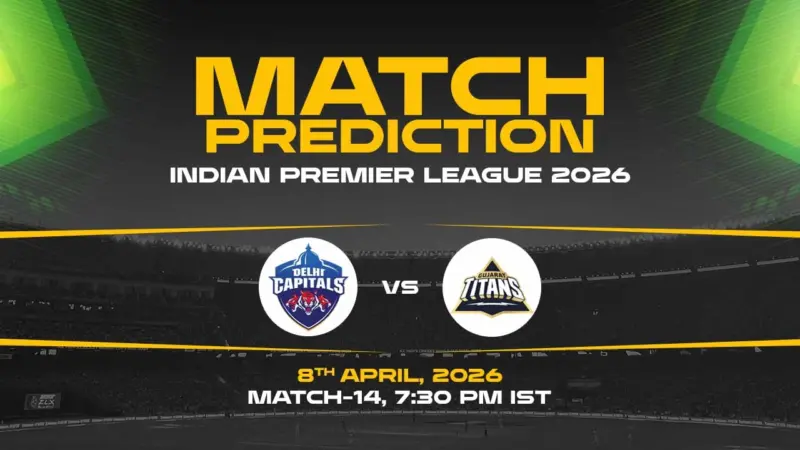 DC vs GT Today Match Prediction - IPL 2026, 14th Match Who Will Win?