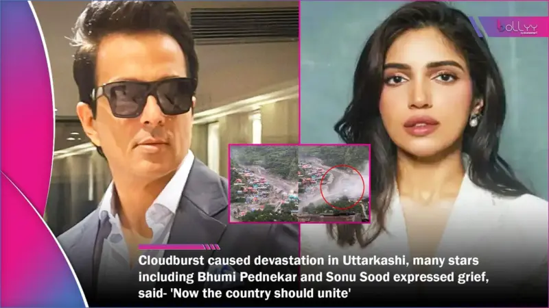 Cloudburst caused devastation in Uttarkashi: many stars including Bhumi Pednekar and Sonu Sood expressed grief, said- 'Now the country should unite'
