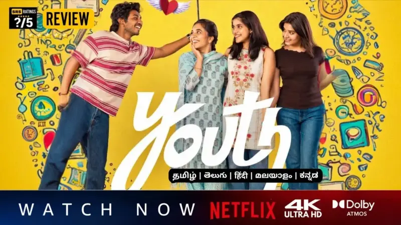 నెట్‌ఫ్లిక్స్‌లో 'యూత్' మూవీ రివ్యూ