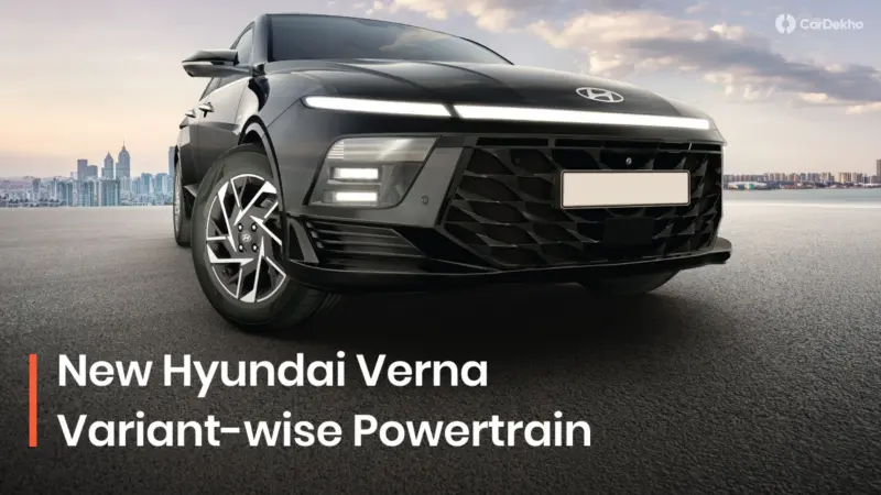 2026 Hyundai Verna Facelift Variant-wise Powertrain Options Explained