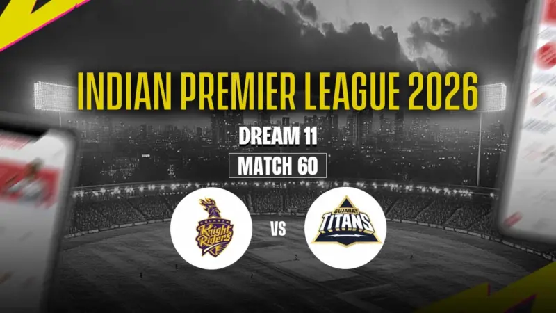 KKR vs GT Dream11 Prediction - IPL 2026 Match 60 Best Team, Captain & Vice-Captain Picks