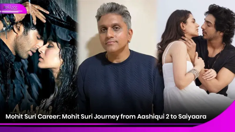 Mohit Suri Career: Mohit Suri Journey from Aashiqui 2 to Saiyaara
