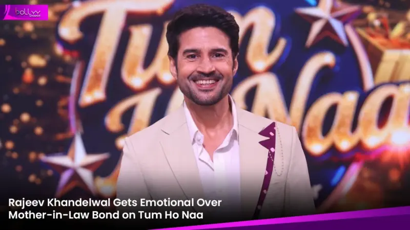 Rajeev Khandelwal Gets Emotional Over Mother-in-Law Bond on Tum Ho Naa