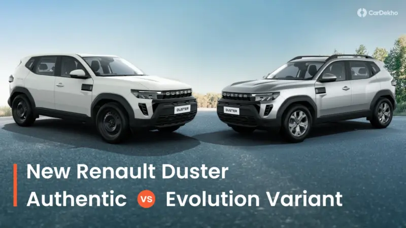 New Renault Duster Authentic vs Evolution Variants Compared: Is The Upgrade From Base To One-Above-Base Value For Money?