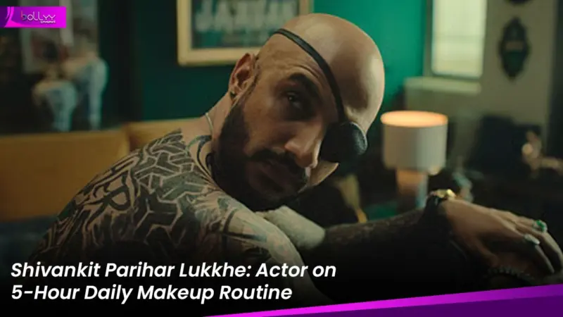 Shivankit Parihar Lukkhe: Actor on 5-Hour Daily Makeup Routine