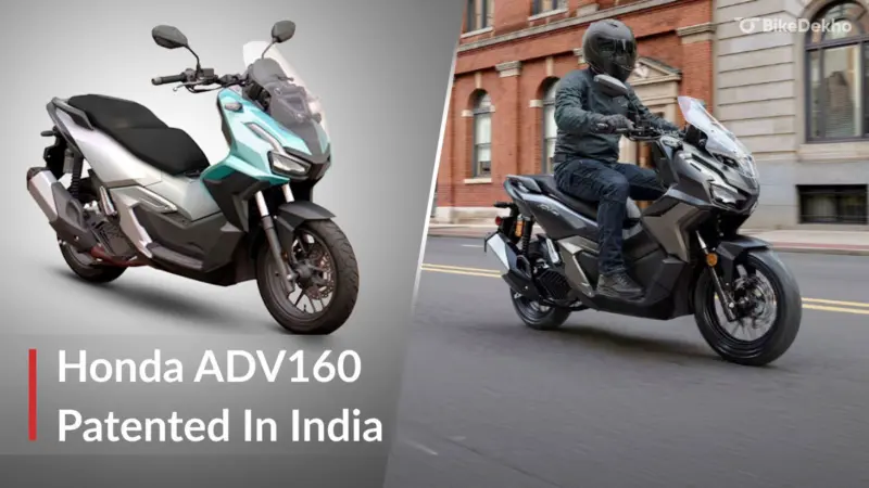 Honda ADV160 Maxi-Scooter: Patented In India