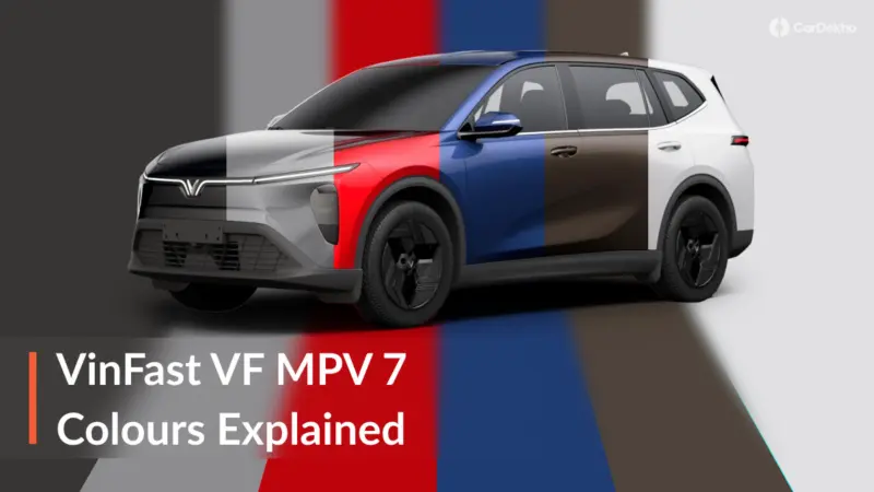 VinFast VF MPV 7 Colour Options Explained: 6 Shades On Offer With 2 Interior Themes!