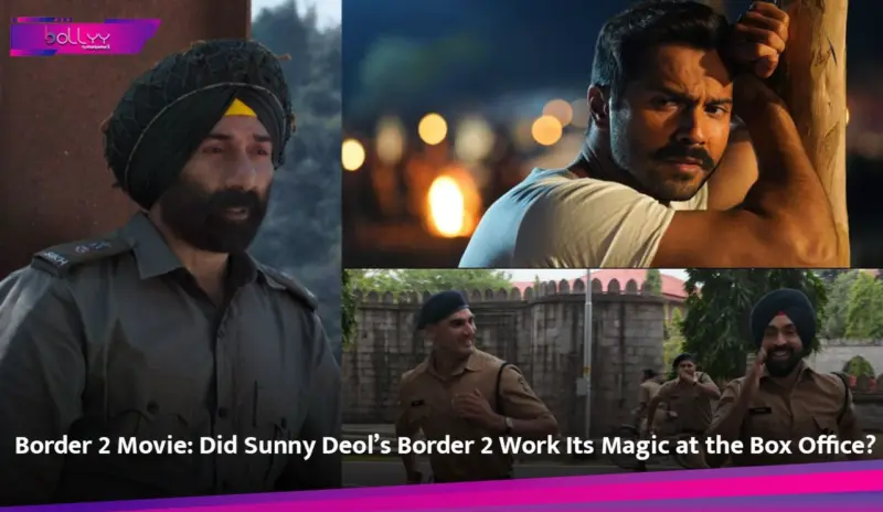 Border 2 Movie: Did Sunny Deol's Border 2 Work Its Magic at the Box Office?