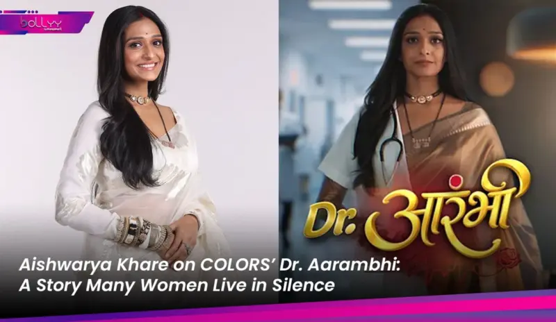 Aishwarya Khare on COLORS' Dr. Aarambhi: A Story Many Women Live in Silence