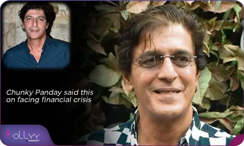 Chunky Panday said this on facing financial crisis