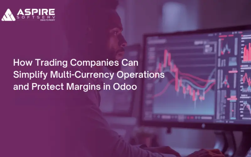How Trading Companies Can Simplify Multi-Currency Operations and Protect Margins in Odoo