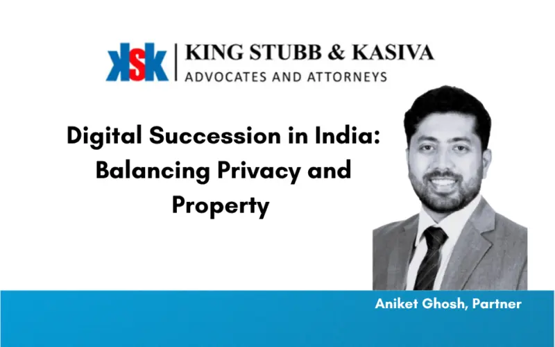 Digital Succession in India: Balancing Privacy and Property
