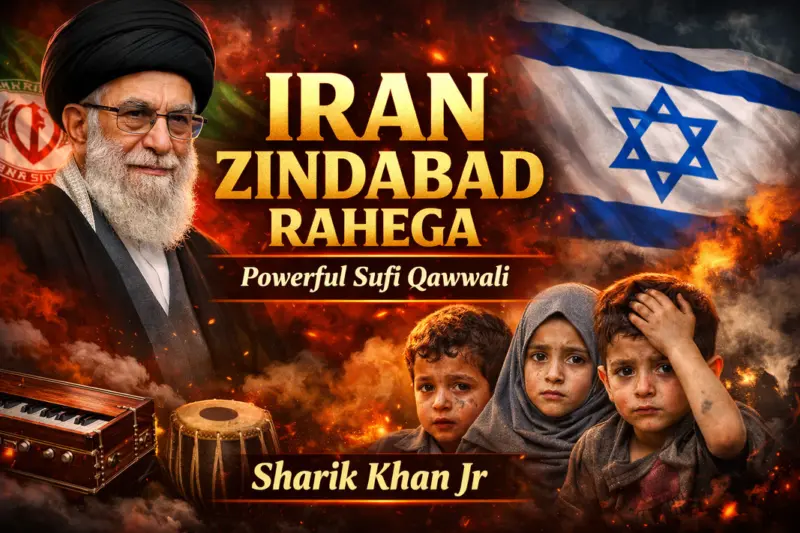 Iran Zindabad Rahega Sufi Qawwali by Sharik Khan Jr – Independent music artist from Achalpur Maharashtra