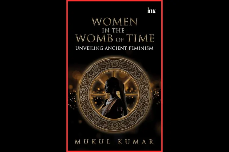 Ancient Feminism Revisited: Book Highlights Cultural Roots Of Women's Empowerment