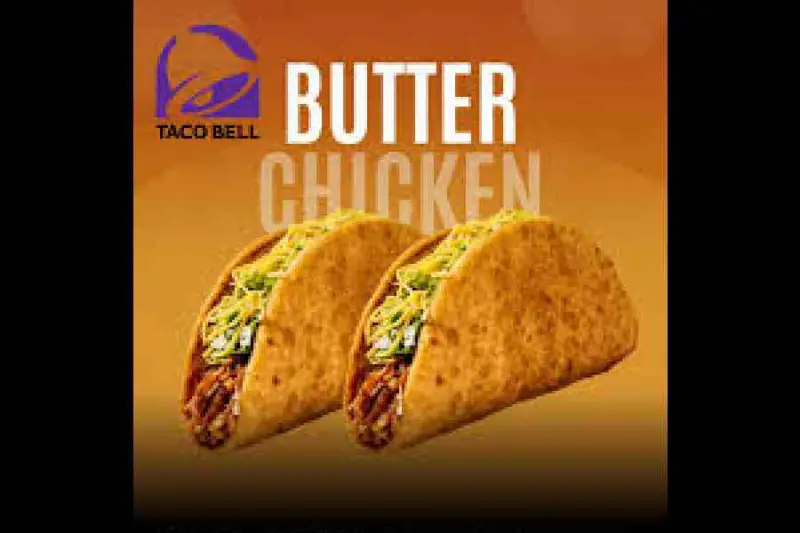Taco Bell to introduce India's 'Butter Chicken Taco' in US